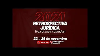 Retrospectiva Jurídica 2021 | Tópicos mais cobrados em Direito Constitucional com Gustavo Brígido