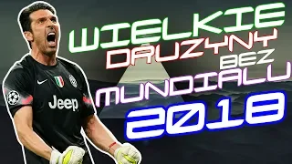 WC RUSSIA 2018 | drużyny które nie awansowały na mundial