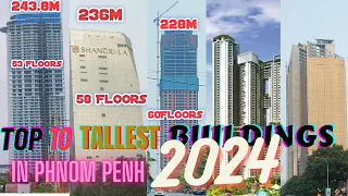 Discover the top 10 tallest buildings in Phnom Penh that will be completed by 2024