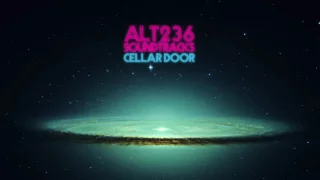 ALT 236 SOUNDTRACKS /// CELLAR DOOR