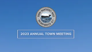 Nantucket Annual Town Meeting 2023, Day 2
