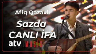 Afiq Qazaxlı - Sazda MÖHTƏŞƏM CANLI İFA