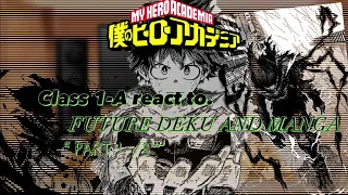 Class 1-A react to future Deku- manga spoilers, season 6 spoilers/ [part 1/3]-start of year mha