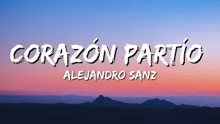 Alejandro Sanz - Corazón Partío (Letra/Lyrics)