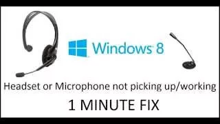microphone not picking up or working (windows 8) FIX