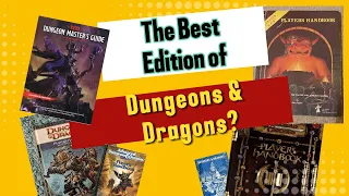 THE BEST edition of Dungeons and Dragons?