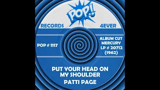 PUT YOUR HEAD ON MY SHOULDER, Patti Page, (Mercury LP #20712) 1962