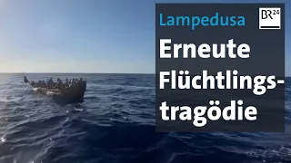 Bootsunglück: Erneute Flüchtlingstragödie vor Lampedusa | BR24