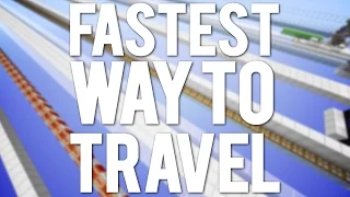 What's the Fastest way to Travel in Minecraft?