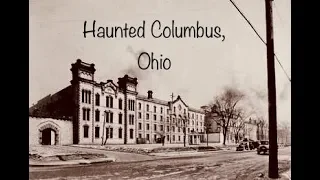 Most Haunted Places In Columbus, Ohio