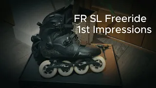 FR SL Freeride Inline Skates - 1st Impressions. Are these as Awesome as they should be?