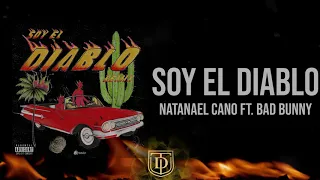 -LETRA-Soy El Diablo- Natanael Cano FT.  BadBunny