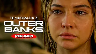 OUTER BANKS TEMPORADA 3 (2023) | Resumen en 17 Minutos - (Netflix)