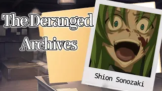 The Deranged Archives - Shion Sonozaki (Higurashi no naku koro ni)