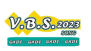 Gadi_Gadi_Rail_Gadi_VBS_2023 / गाड़ी गाड़ी रेलगाड़ी / vbs  song / hindi vbs song / @adambandra6414