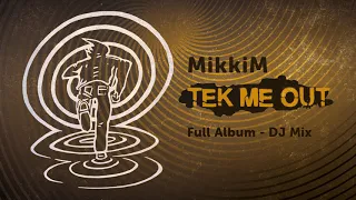 MikkiM - Tek Me Out - Full Album- DJ Mix (Raggatek/Hardtek/Jungletek)
