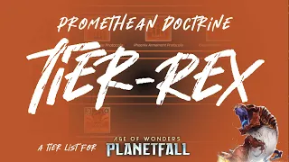 Promethean Doctrine Tier List in Age of Wonders: Planetfall - Tyrannosaurus Edition