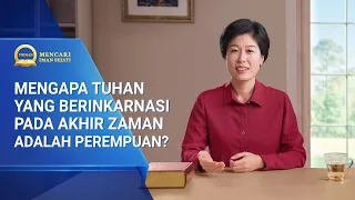 Seri Khotbah | "Mengapa Tuhan yang Berinkarnasi pada Akhir Zaman adalah Perempuan?"