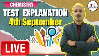 Chemistry Part Test Explanation: Sanjay Sir LIVE I 4 September Test on 12th Syllabus I NEET 2021