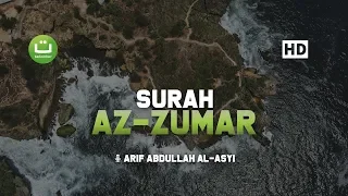 Tadabbur Surah Az Zumar سورة الزمر - Arif Abdullah Al-Asyi