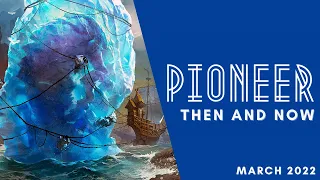 Pioneer - Then and Now | MTG Talks