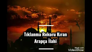 Tıklanma Rekoru Kıran Arapça İlahi