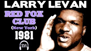 Larry Levan @ Red Fox Club (New York) 1981