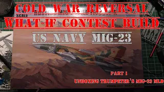 Cold War Reversal What-If Contest Build - US Navy MiG-23 - Part 1 Unboxing Trumpeter 1/48 MiG-23 MLD
