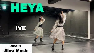 IVE(아이브) - 'HEYA' - Dance Tutorial- MIRROR- SLOW MUSIC (Chorus)