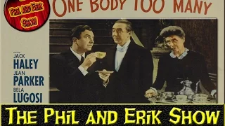 The Phil and Erik Show presents One Body Too Many