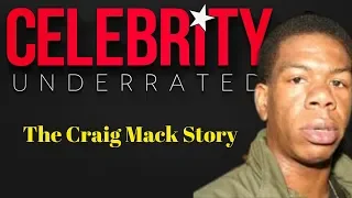 Celebrity Underrated - The Craig Mack Story