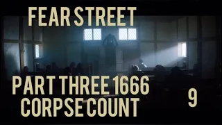 Fear Street Part Three 1666 (2021) corpse count