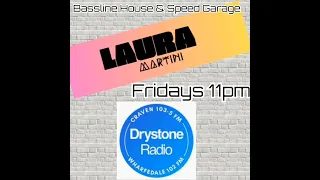 Laura Martini on Drystone radio. Bassline, House & Speed Garage - 26/4/2024.