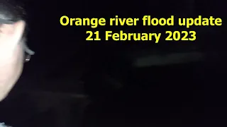 Orange river flood update 21 Feb 2023 2m rise in river level in 24 hrs, Cyclone Freddy slows down.