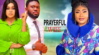 PRAYERFUL WIFE  - Trending Nigerian Movie #newrelease