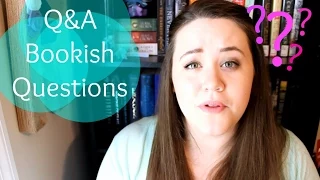 Your Bookish Questions Answered! | Q&A part 1