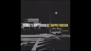 El' Zappo Foreign X T-RELL feat 517 Grove