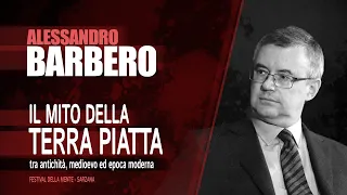 Alessandro Barbero   Il Mito della Terra Piatta