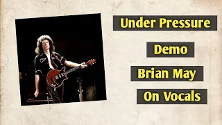 Under Pressure Demo Version - Brian on Vocals