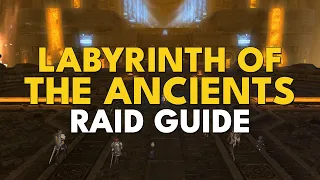 Labyrinth of the Ancients Guide - FFXIV Raids