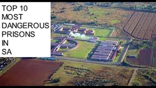 TOP 10 MOST DANGEROUS PRISONS IN SA