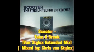 Scooter - Take A Break (Van Stylex Extended Mix)