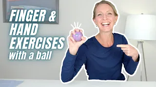 Finger and Hand Strengthening Exercises with a Ball: No Gripping!
