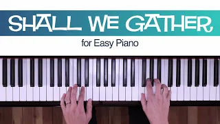 Shall We Gather at the River | Easy Piano Sheet Music