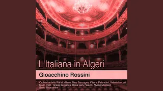 L'Italiana in Algeri: "Serenate il mesto ciglio" (Coro, Elvira, Zulma, Haly)