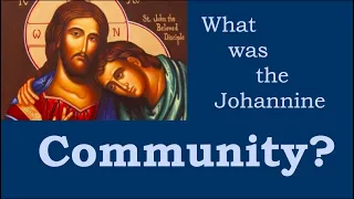 What was the Johannine COMMUNITY?