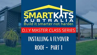 D.I.Y MASTERCLASS - Install a Flyover Roof (Part 1).