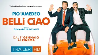 BELLI CIAO (2021) - Pio e amedeo - TRAILER UFFICIALE