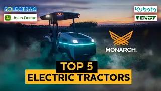 Top 5 World Electric Tractors