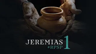 Jeremias 1 - Reavivados por Sua Palavra | #RPSP